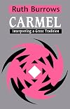 Carmel: Interpreting A Great Tradition