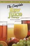 The Complete Raw Juice Therapy