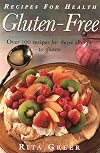 Gluten Free: Recipes For Health: Over 100 Recipes for Those Allergic to Gluten (Recipes for Health)