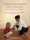 The Alexander Technique in Everyday Life