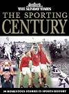 The sporting century : 50 momentous stories in sports history