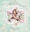 Wild Cherry's Secret r/I (Flower Fairies)