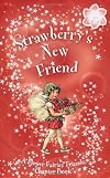 Strawberry's New Friend (Flower Fairies Friends)