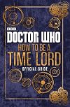 Doctor Who: Official Guide on How to be a Time Lord