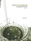 Deep Excavations: A Practice Manual, 2nd Edition