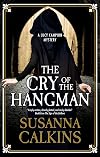 Cry of the Hangman, The (A Lucy Campion Mystery, 6)