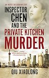 Inspector Chen and the Private Kitchen Murder