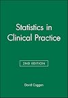 Statistics in Clinical Practice (Communications and It)