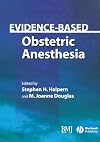 Evidence-Based Obstetric Anesthesia (Evidence-Based Medicine)