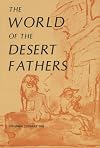The World of the Desert Fathers (Apophthegmata Patrum)