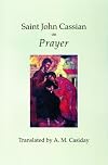 Saint John Cassian on Prayer