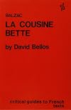 Balzac: La Cousine Bette (Critical Guides to French Texts)