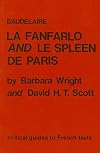 Baudelaire: La Fanfarlo and Le Spleen de Paris (CRITICAL GUIDES TO FRENCH TEXTS)