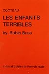 Cocteau: Les Enfants Terribles (Critical Guides to French Texts)