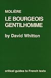 Moliere: Le Bourgeois Gentilhomme (CRITICAL GUIDES TO FRENCH TEXTS)