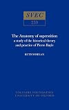 Anatomy of Superstition: A Study of the Historical Theory and Practice of Pierre Bayle