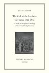 The Cult of the Legislator in France 1750-1830: A study in the political theology of the French Enlightenment.