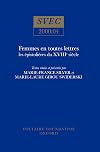 Femmes En Toutes Lettres. Les épistolières du XVIIIe siècle. SVEC 2000:04