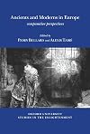 Ancients and Moderns in Europe: Comparative Pespectives (Oxford University Studies in the Enlightenment)