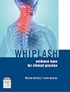 Whiplash: evidence base for clinical practice, 1e
