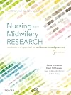 Nursing and Midwifery Research: Methods and Appraisal for Evidence Based Practice