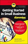 Getting started in small business for dummies