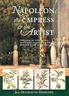 Napoleon, the Empress and the Artist: The Story of Napoleon, Josephine's Garden at Malmaison, Redouté and the Australian Plants