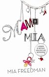 Mama Mia: A Memoir of Mistakes, Magazines and Motherhood