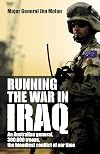 Running the war in Iraq: an Australian General, 300,000 troops, the bloodiest conflict of our time