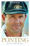 Ponting At the Close of Play: My Autobiography