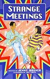 Strange Meetings