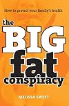 The Big Fat Conspiracy: how to protect your family's health