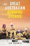 Great Australian Bushfire Stories
