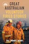 Great Australian Volunteer Firies Stories