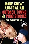More Great Australian Outback Towns & Pubs Stories (Great Australian Stories)