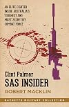 SAS Insider: An elite SAS fighter on life in Australia's toughest and most secretive combat force (Hachette Military Collection)