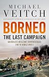 Borneo: The Last Campaign