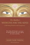 The Buddha's Medicine for the Mind: Cultivating Wisdom and Compassion