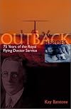 Outback Heroes: 75 Years of the Royal Flying Doctor Service