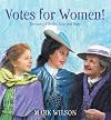 Votes for Women!: The story of Nellie, Rose and Mary