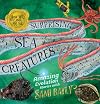 How We Came to Be: Surprising Sea Creatures