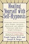 Healing Yourself with Self-Hypnosis