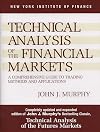 Technical Analysis of the Financial Markets: A Comprehensive Guide to Trading Methods and Applications
