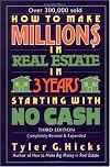 How to Make Million$ in Real Estate in Three Years Starting with No Cash, Third Edition