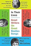 In Their Lives: Great Writers on Great Beatles Songs