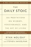 The Daily Stoic: 366 Meditations on Wisdom, Perseverance, and the Art of Living