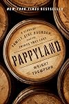 Pappyland: A Story of Family, Fine Bourbon, and the Things That Last