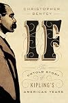 If: The Untold Story of Kipling's American Years