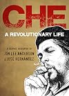 Che: A Revolutionary Life: A Graphic Biography