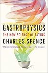 Gastrophysics: The New Science of Eating